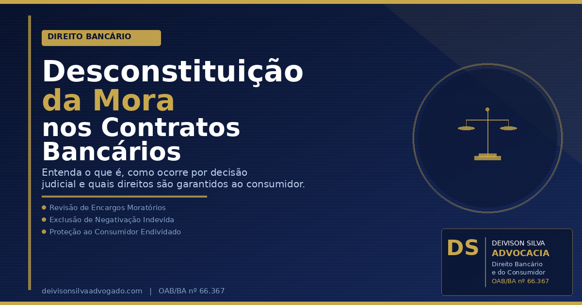 Desconstituição da Mora nos Contratos Bancários